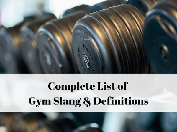 Gym slang and lingo with definitions