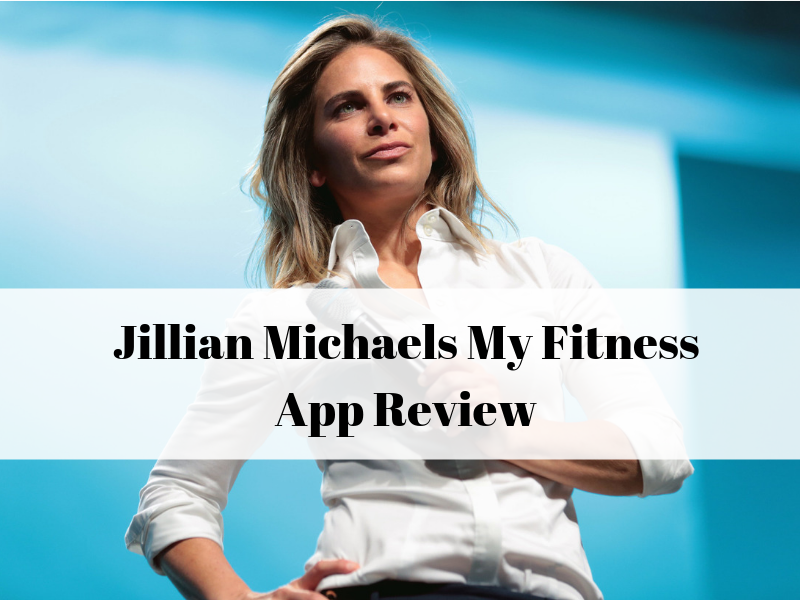 Jillian Michaels My Fitness App Review