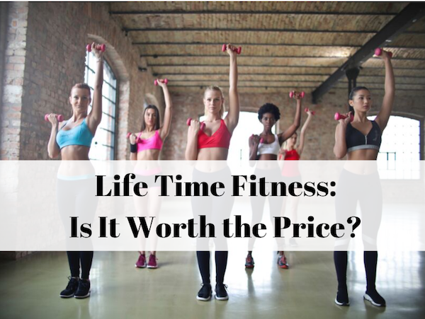 Is Lifetime Fitness worth it
