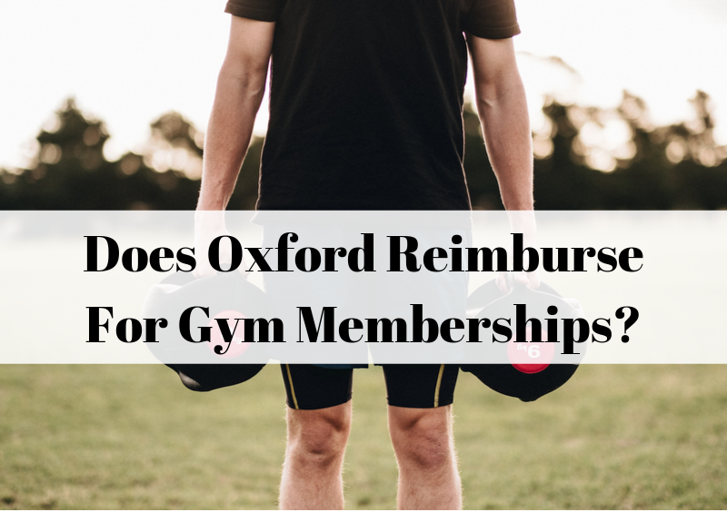 Oxford Insurance Gym Reimbursement Fully Explained Trusty Spotter