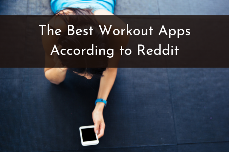 The 5 Best Workout & Fitness Apps According to Reddit Trusty Spotter
