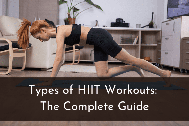 Types of HIIT Workouts Styles, Methods & Effort Levels Explained