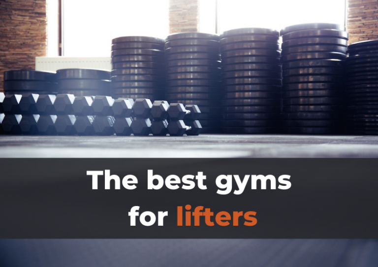 The 5 Best Gyms for Weightlifting Explained Trusty Spotter