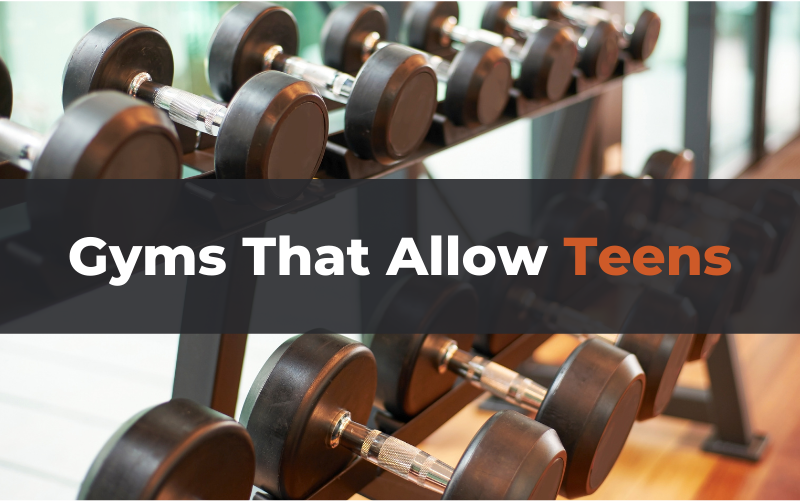 the-6-best-gyms-that-allow-kids-under-18-trusty-spotter