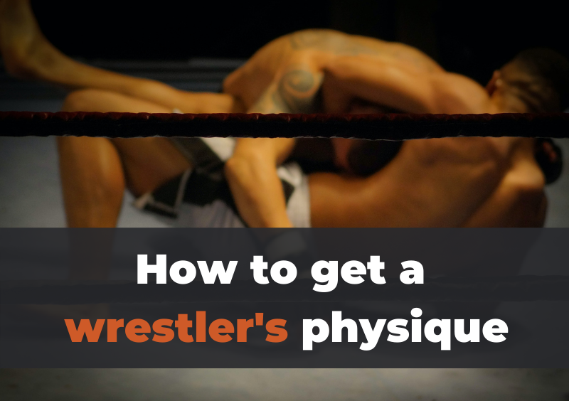 How to Get a Wrestler s Body According to trainers