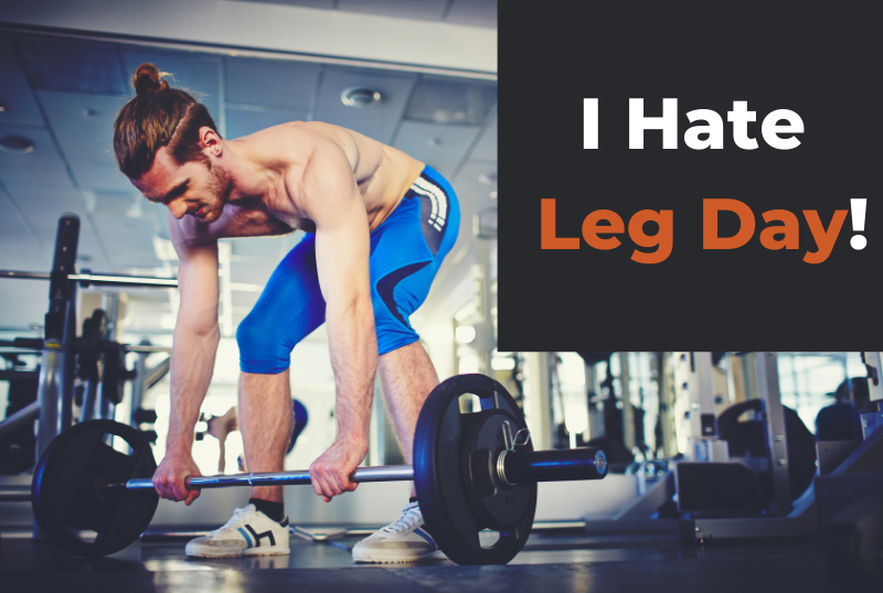 why-you-hate-leg-day-what-to-do-about-it-trusty-spotter