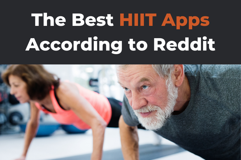 The 3 Best HIIT Workout Apps According to Reddit Trusty Spotter