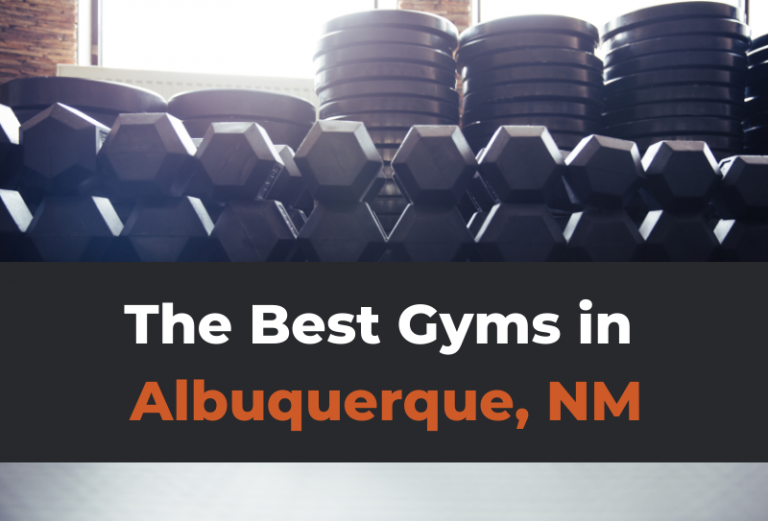 9 Best Gyms in Albuquerque, NM Spin, Yoga, Budget, Powerlifting & More