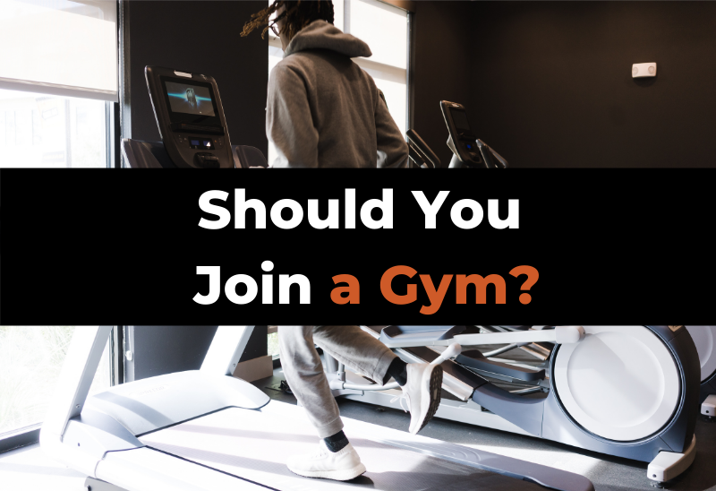 Joining A Gym Pros And Cons Things To Consider And Gym Alternatives