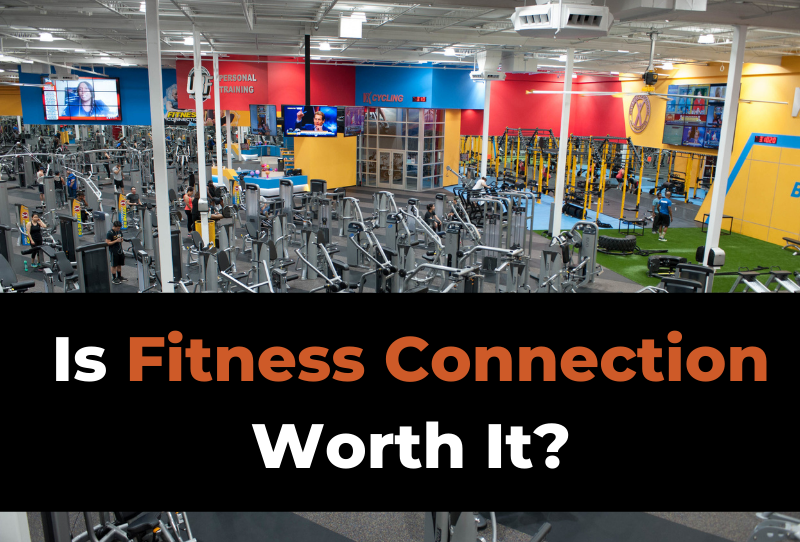 Is Fitness Connection Worth It Review