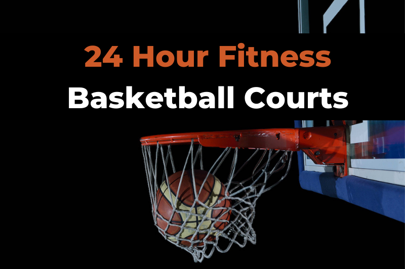 Does 24 Hour Fitness Have a Basketball Court? (Photos More)